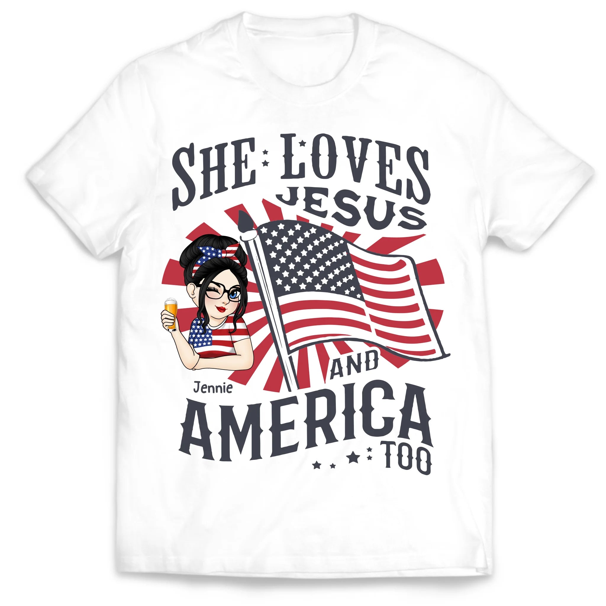 She Loves Jesus And America Too - Personalized T-Shirt, 4th Of July