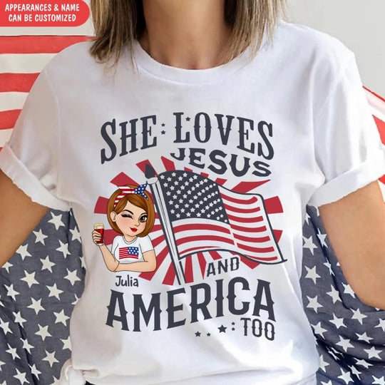 She Loves Jesus And America Too - Personalized T-Shirt, 4th Of July