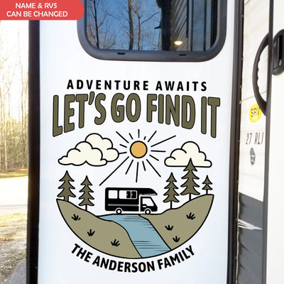 Adventure Awaits Let’s Go Find It - Personalized Decal, Gift For Camping Lovers