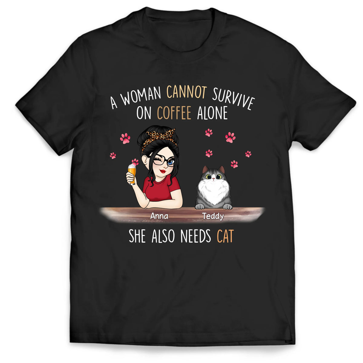 A Woman Can&#39;t Survive On Coffee Alone - Personalized Tshirt, Shirt for Cat Lover, Cat Enthusiast Gift