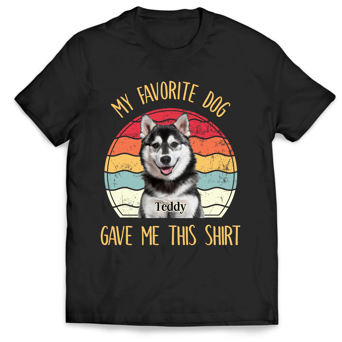 My Favorite Dog Gave Me This Shirt - Personalized T-Shirt, Funny Dog Gift