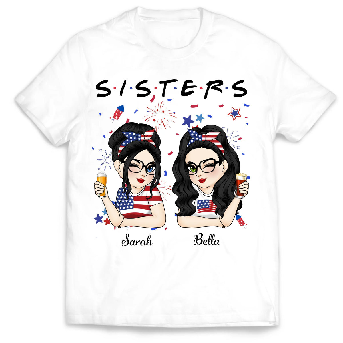 Besties/Sister 4th Of July - Personalized T-Shirt, Independence Day Bestie Shirt, Bestfriend/Sister Gift