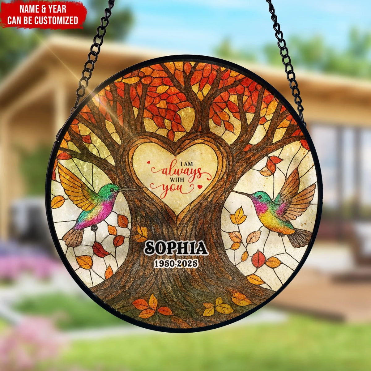 I Am Always With You - Personalized Window Hanging Stained Glass, Memorial Gift For Loss Of Loved One