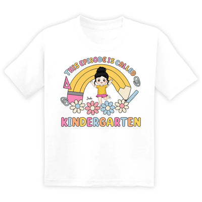 This Episode Is Called - Personalized Tshirt, Toddler Kids First Day Of School Tee, Gift For Back To School