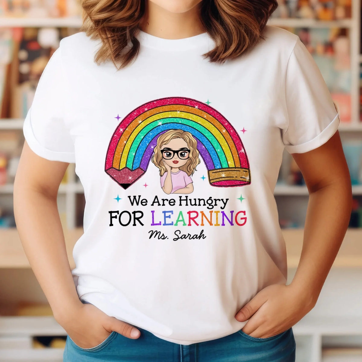 We Are Hungry For Learning - Personalized T-Shirt, Back To School Gift, 1st Day Of School, Funny Teacher Shirt, Teacher Gifts