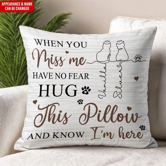 When You Miss Me, Have No Fear, Hug This Pillow And Know I'm Here mk ads