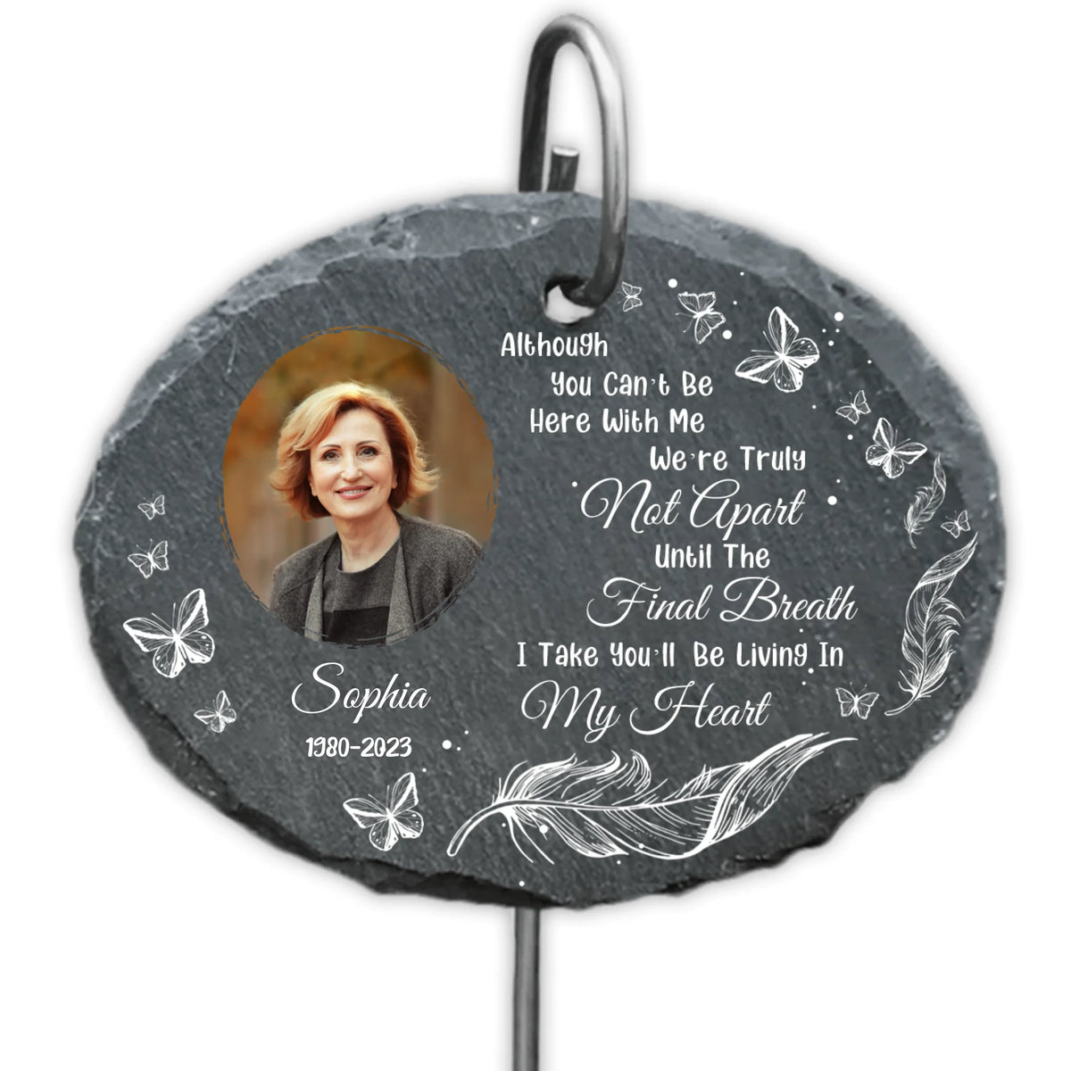 Although You Can’t Be Here With Me - Personalized Garden Slate