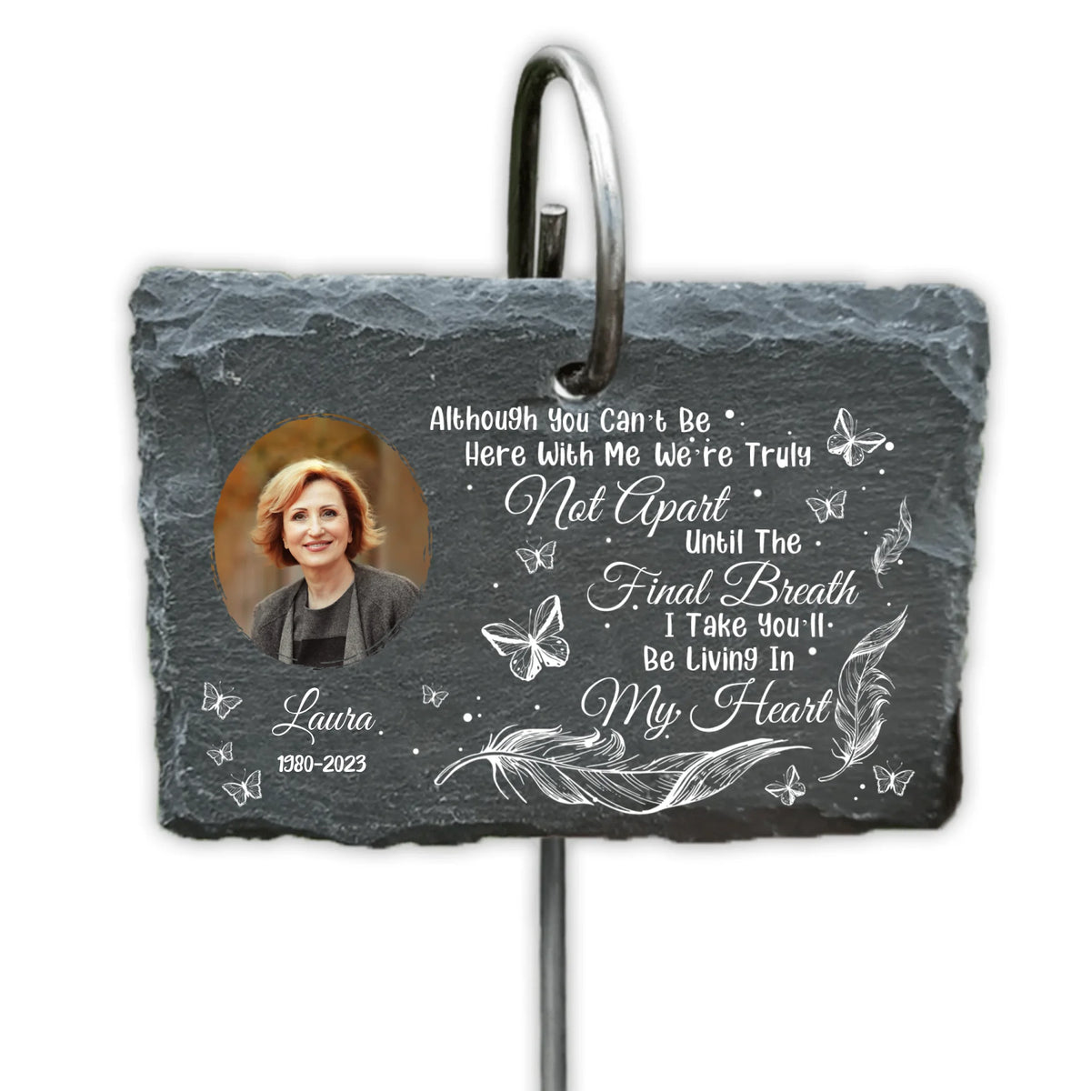 Although You Can’t Be Here With Me - Personalized Garden Slate