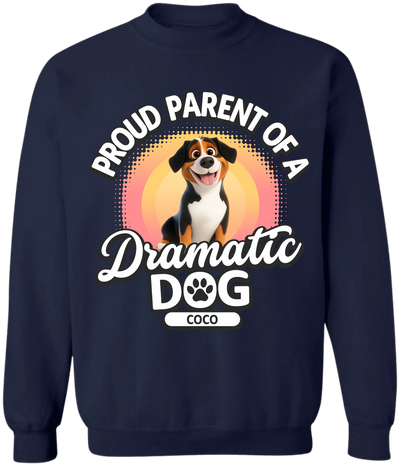 Proud Parent Of Dramatic Dogs - Personalized T-Shirt, Gift For Dog Lover, Cute Shirt For Dog Owner