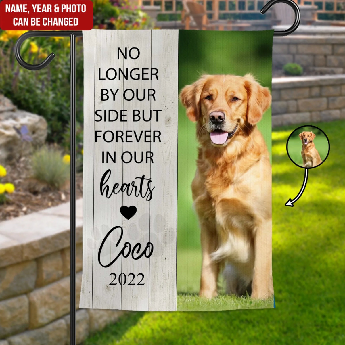 No Longer By Our Side But Forever In Our Hearts - Personalized Garden Flag, Loss Of Pet Gift
