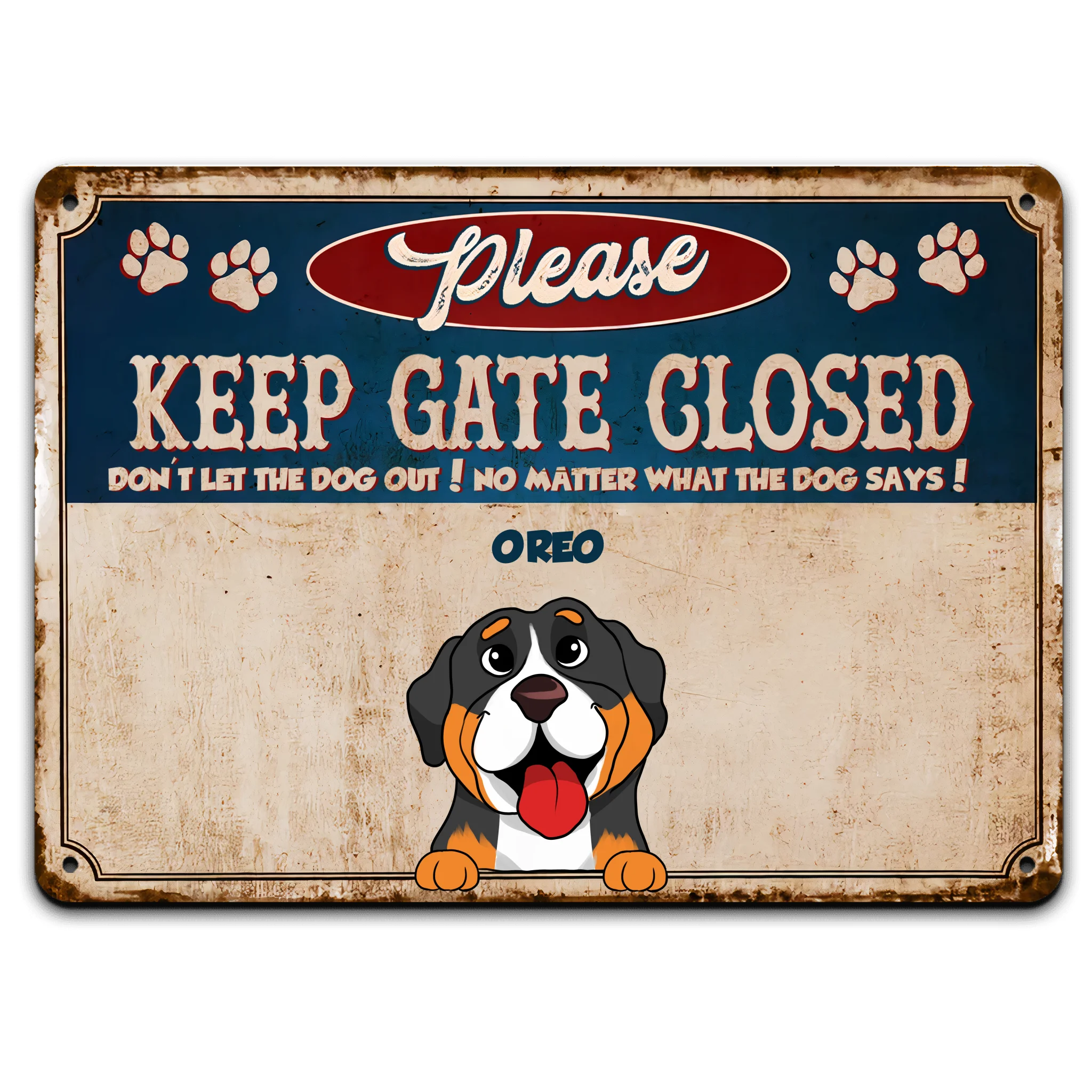 Keep Gate Closed, Don't Let The Dog Out - Personalized Metal Sign, Custom Gift for Dog Lovers