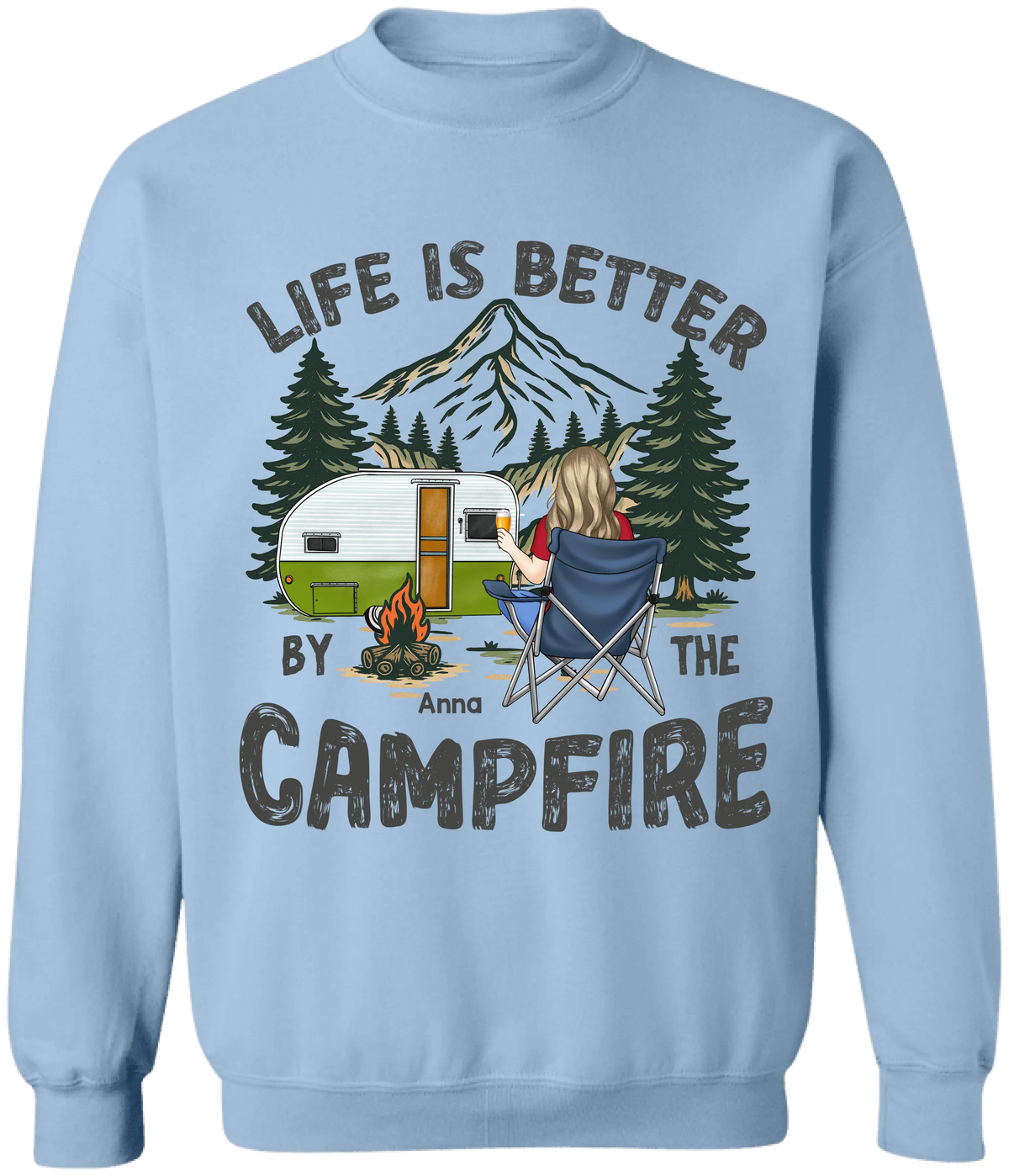 Life Is Better By The Campfire - Personalized T-Shirt, Gift for Campers, Camping Sweatshirt