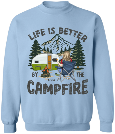 Life Is Better By The Campfire - Personalized T-Shirt, Gift for Campers, Camping Sweatshirt