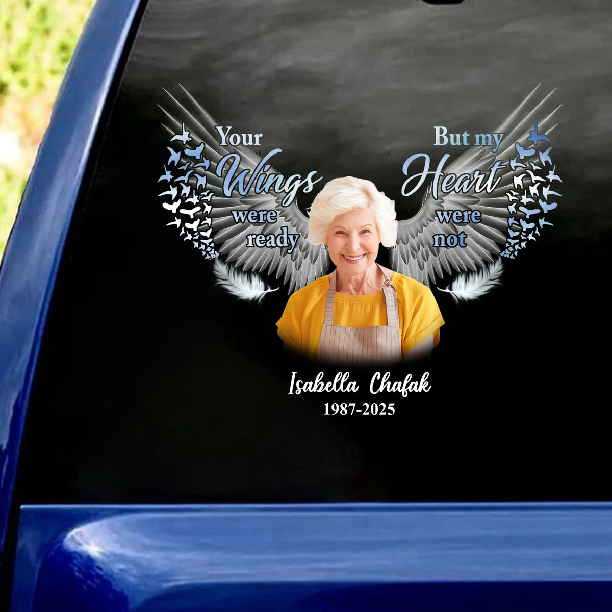 Angel Wings, Your Wings Were Ready But My Heart Was Not - Personalized Decal