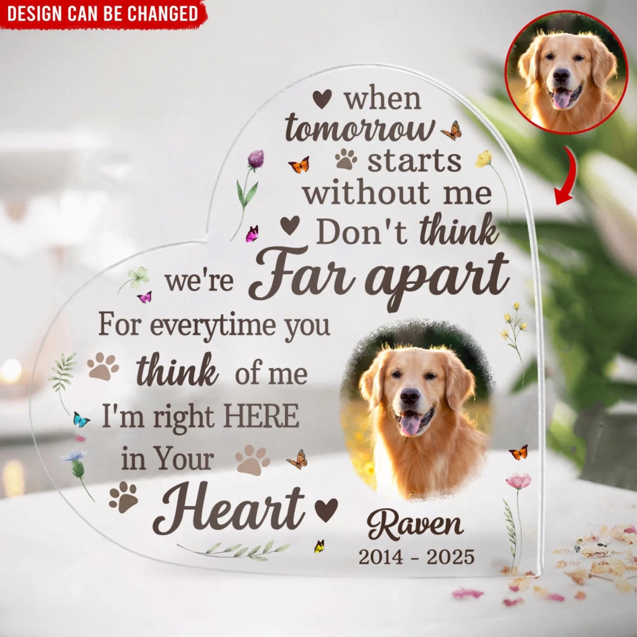 When Tomorrow Starts Without Me, Don't Think We're Far Apart - Personalized Acrylic Plaque, Pet Memorial Gift