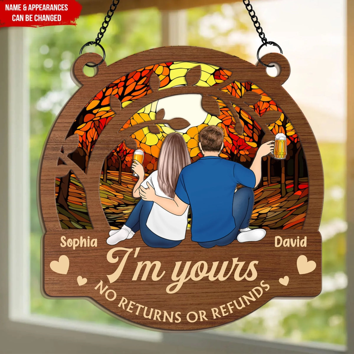 I'm Yours No Returns Or Refunds - Personalized Window Hanging Suncatcher, Gift For Couple
