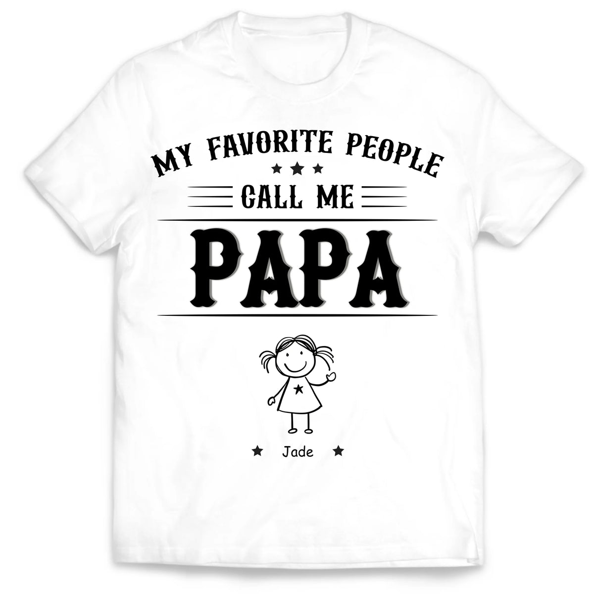 My Favorite People Call Me Papa - Personalized T-Shirt, Gift For Grandpa/ Grandma, Grandparents Gift