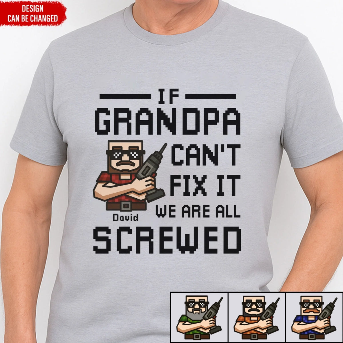 If Grandpa Can't Fix It We Are All Screwed - Personalized T-Shirt, Gift For Grandpa, Birthday Gift for Papa
