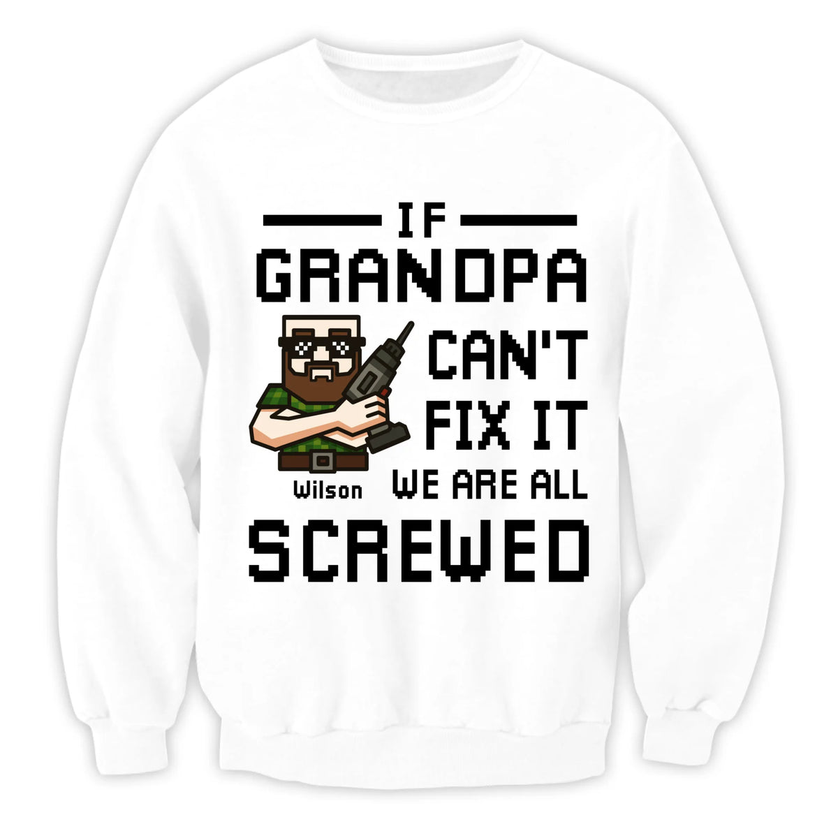If Grandpa Can't Fix It We Are All Screwed - Personalized T-Shirt, Gift For Grandpa, Birthday Gift for Papa