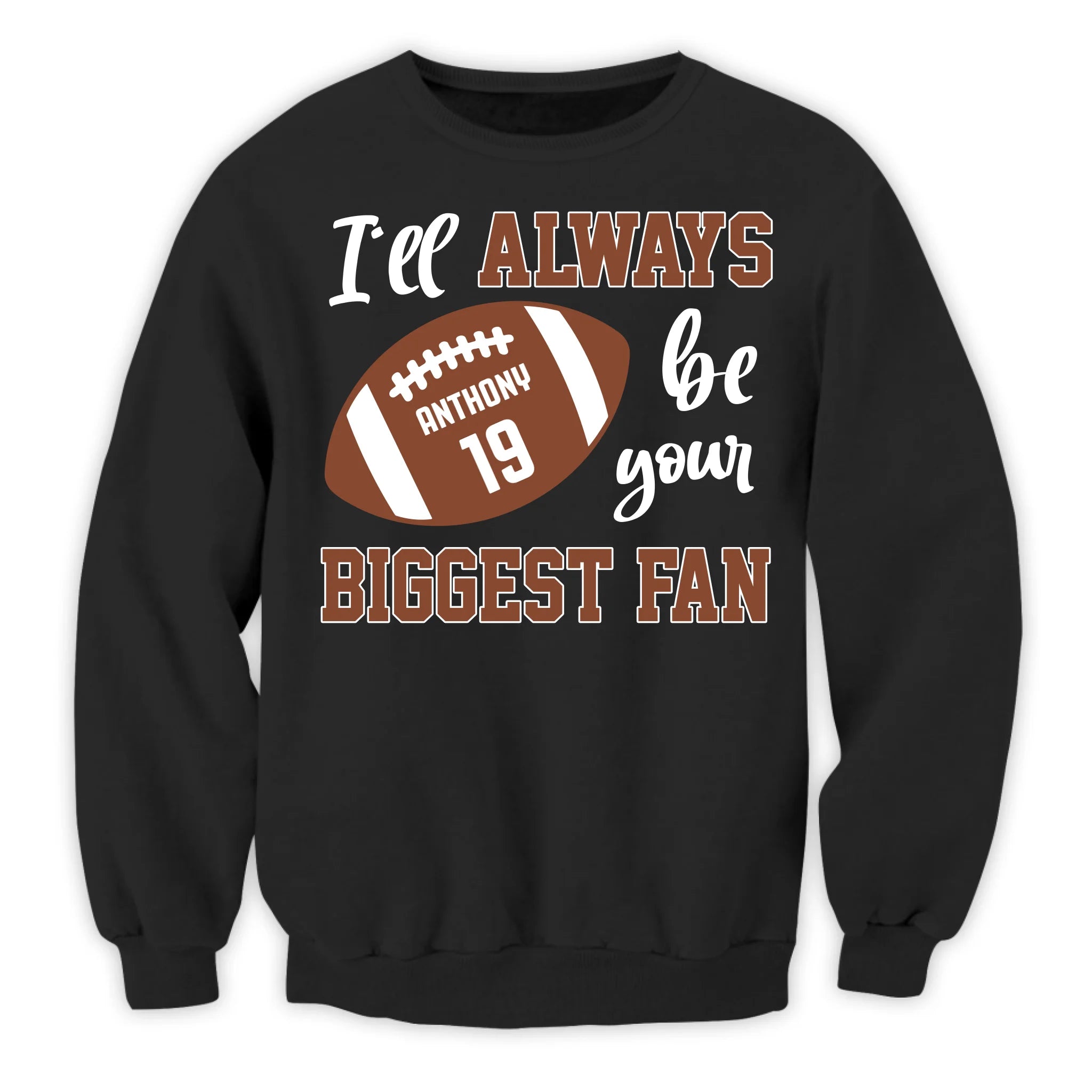I'll Always Be Your Biggest Fan - Personalized T-Shirt, Gift For Football Fan, Football Mom