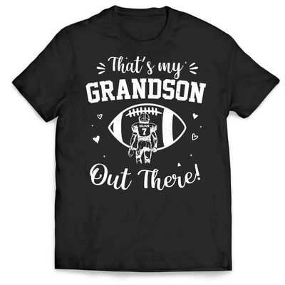 Those Are My Grandsons Out There - Personalized T-Shirt, Football Grandma/Grandpa T-Shirt, Football Family Gift