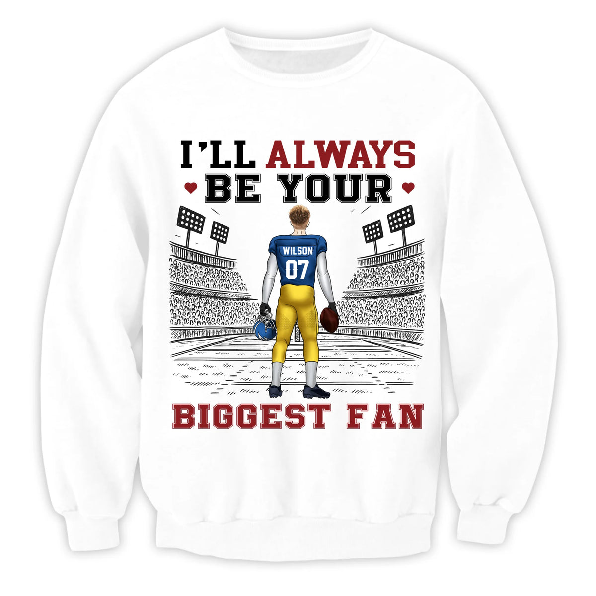 Football Game Day, I'll Always Be Your Biggest Fan - Personalized T-shirt, Gift For Football Fan