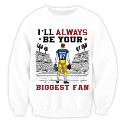 Football Game Day, I'll Always Be Your Biggest Fan - Personalized T-shirt, Gift For Football Fan