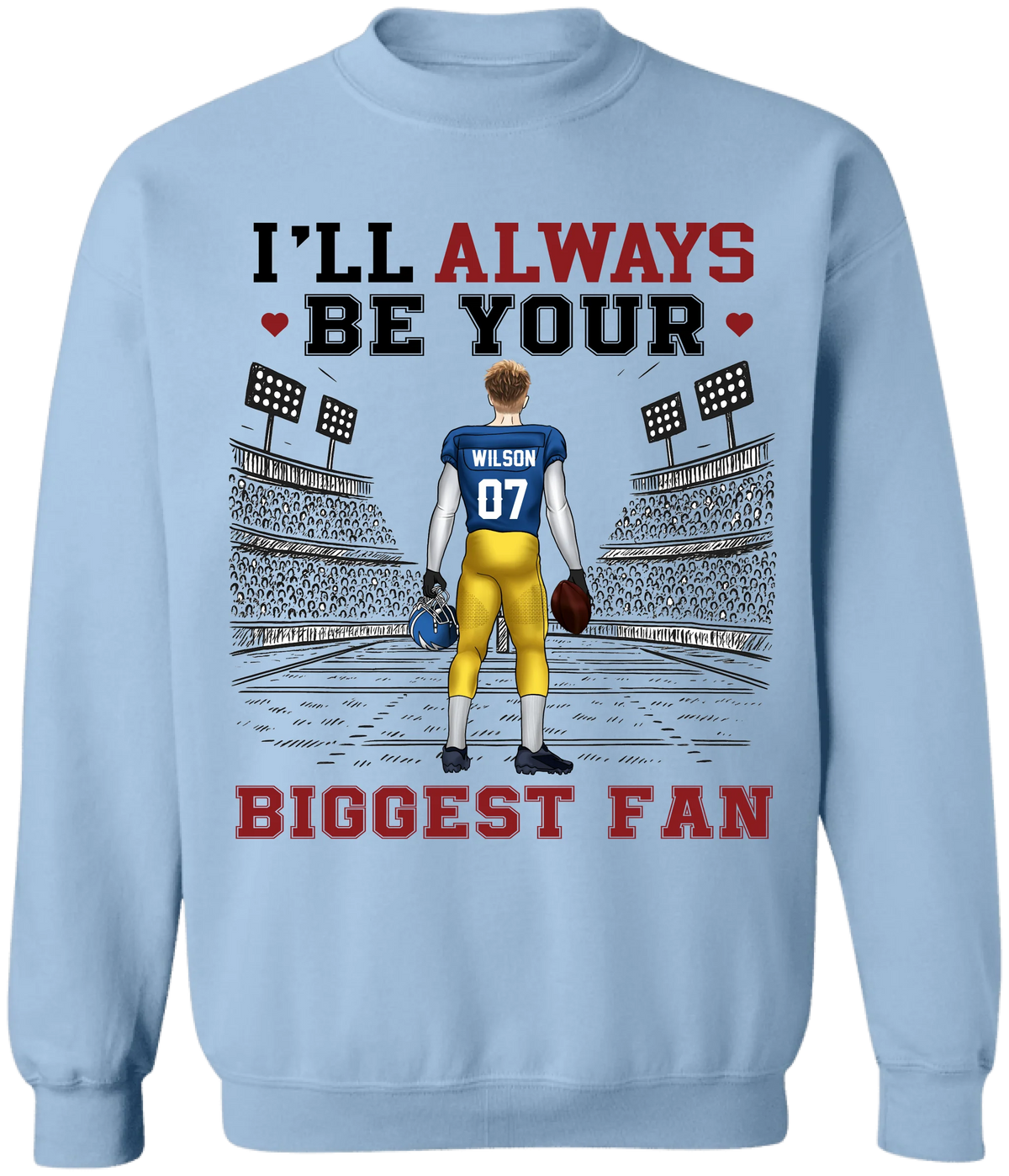 Football Game Day, I'll Always Be Your Biggest Fan - Personalized T-shirt, Gift For Football Fan