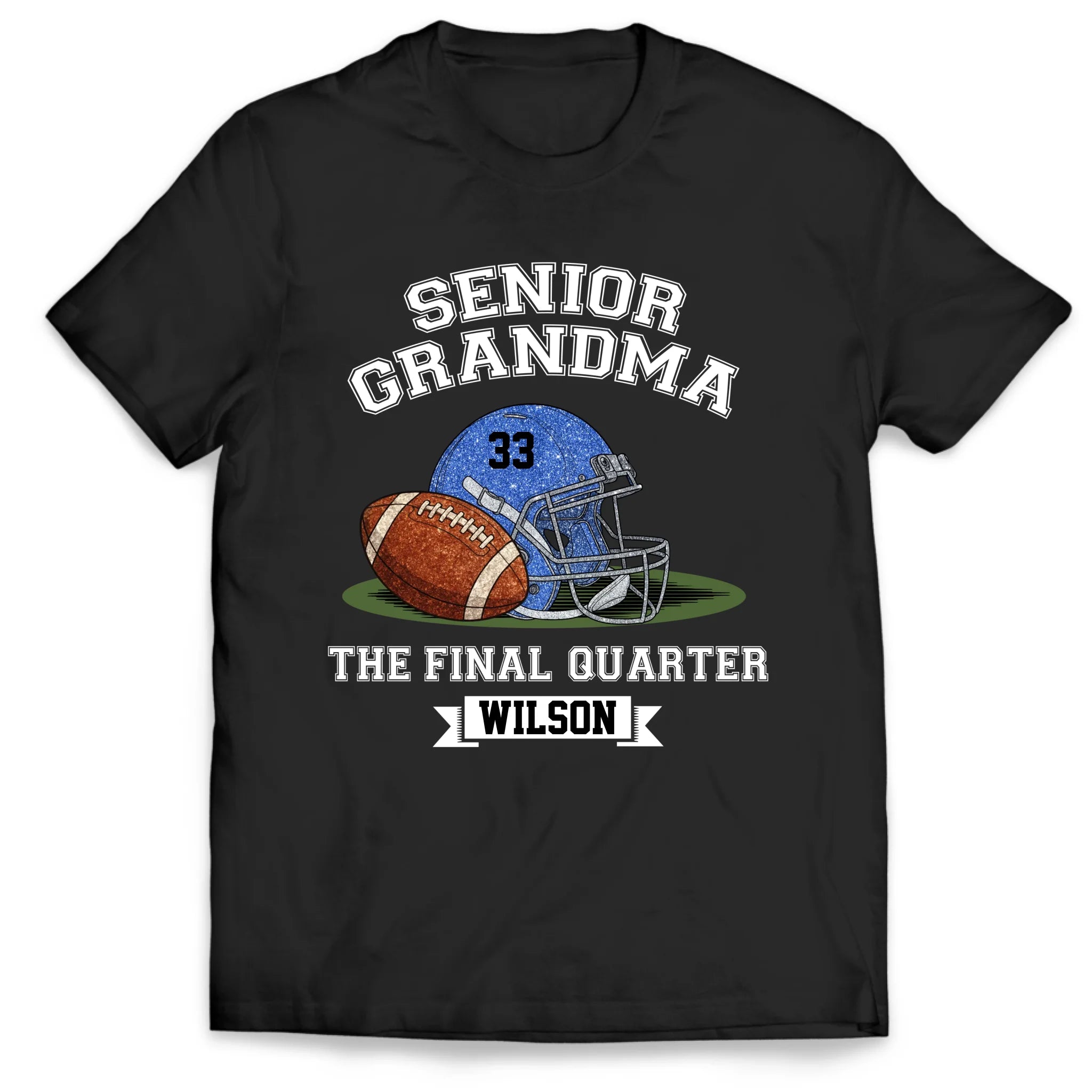 Senior Grandma In The Final Quarter - Personalized T-Shirt, Football Family Gift