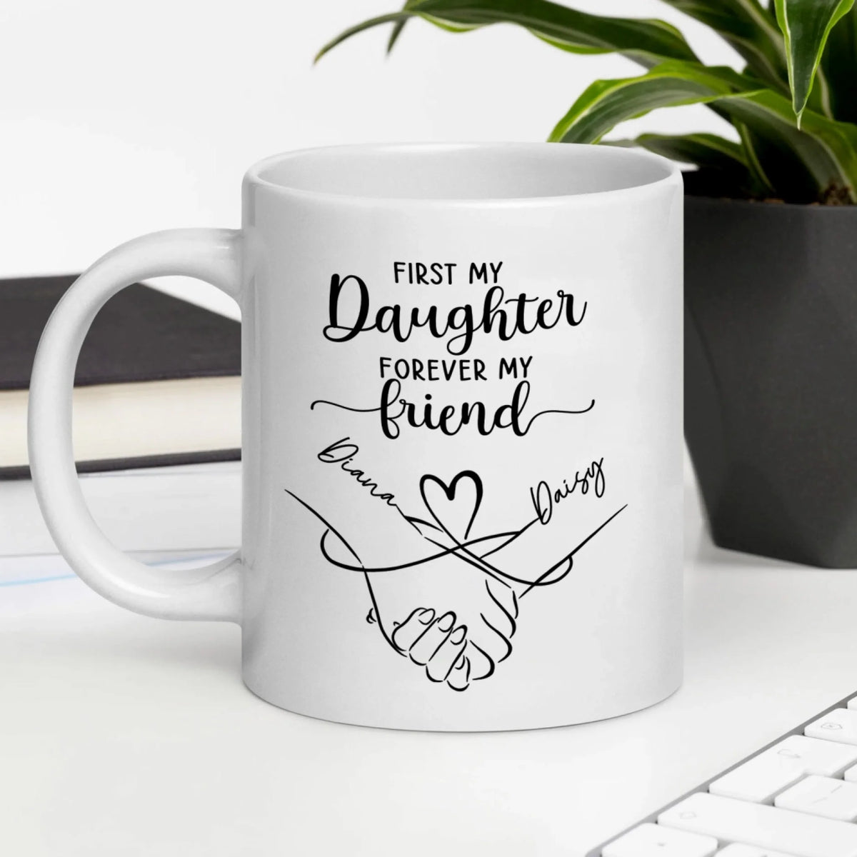 First My Daughter Forever My Friend mk 5