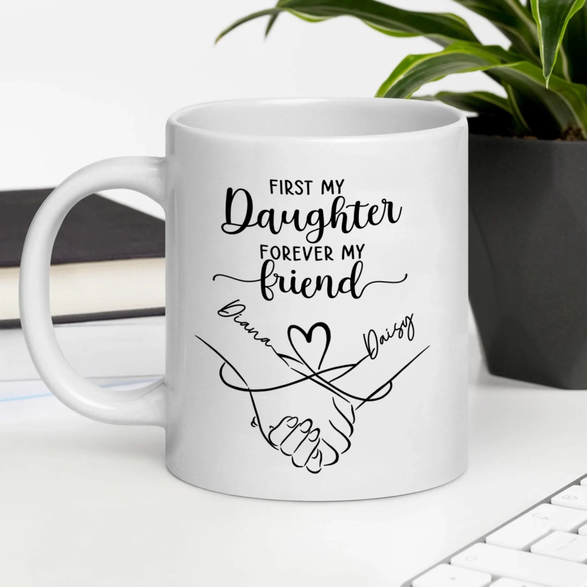 First My Daughter Forever My Friend mk 5