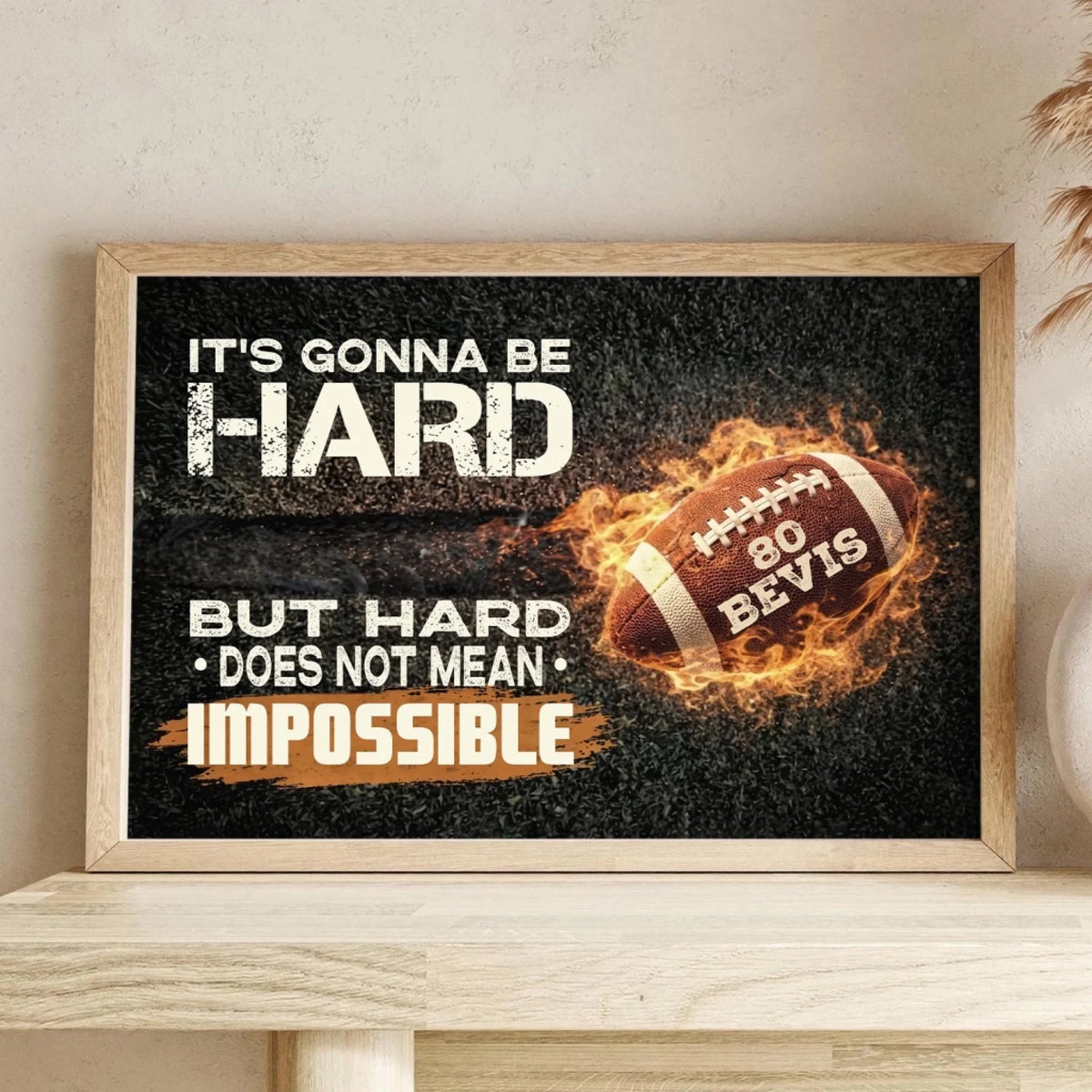 It’s Gonna Be Hard, But Hard Does Not Mean Impossible - Personalized Poster, Gift For Football Player, Inspiring Sports Wall Art