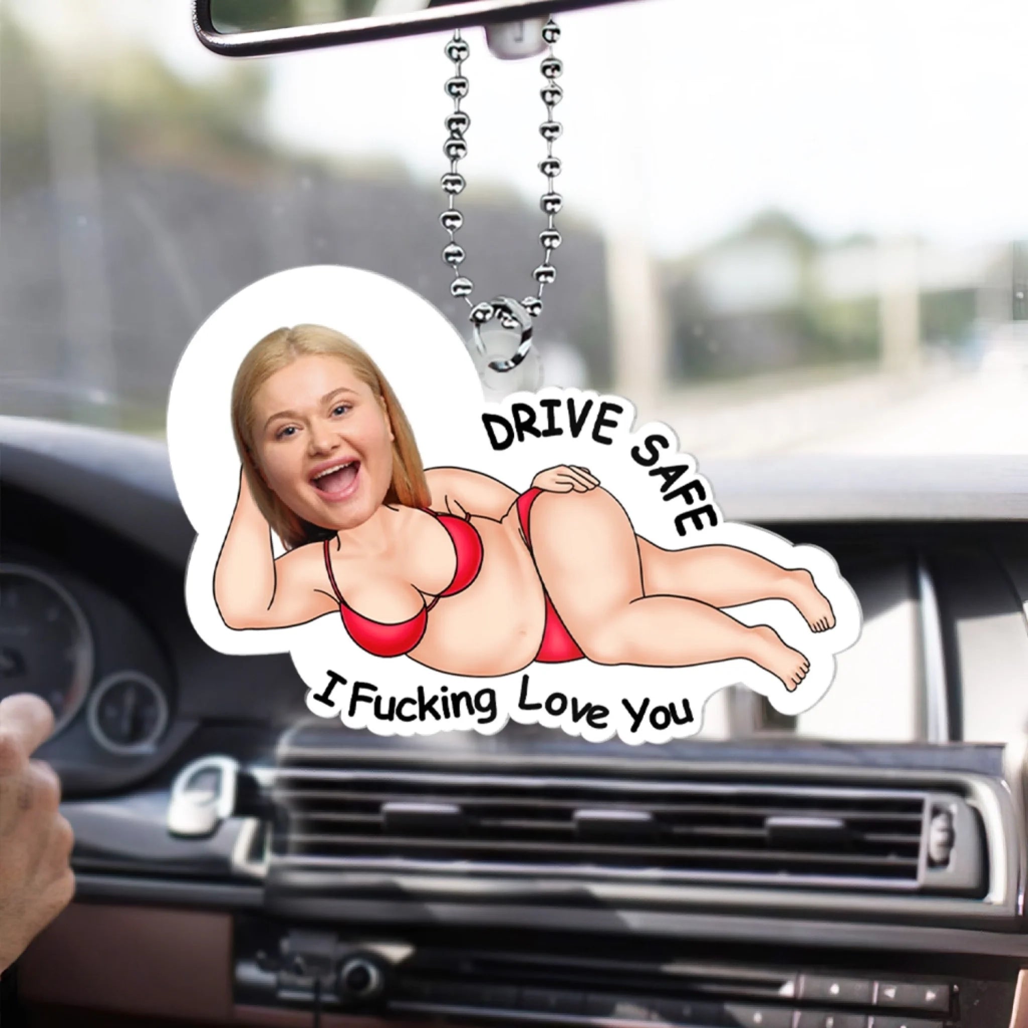 Funny Drive Safe I Fucking Love You mk 6