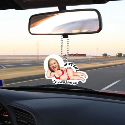 Funny Drive Safe I Fucking Love You mk 3