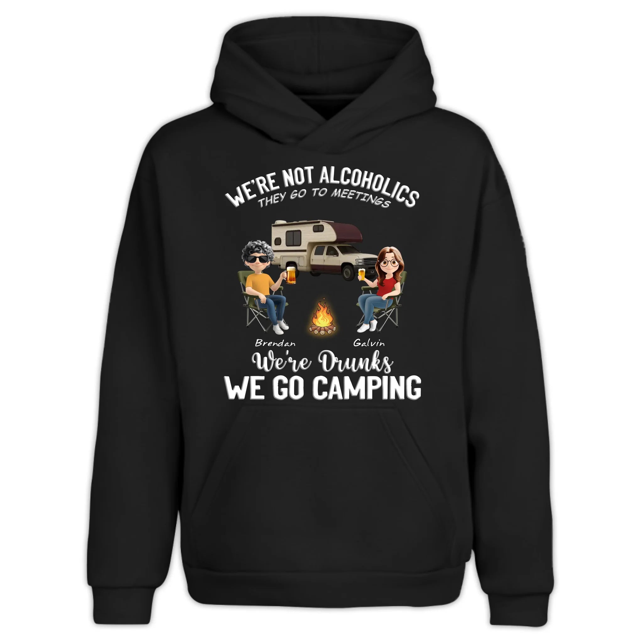 We're Drunk, We Go Camping - Personalized Hoodie, Gift For Camping Lover, Funny Camping Gift For Friends, Camp Crew Apparel