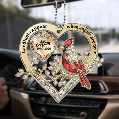When Cardinals Visit, Angels Are Near - Personalized Acrylic Car Hanger, Memorial Gift, Sympathy Gift For Loss Of Loved One