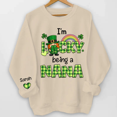 I’m Lucky Being A Nana - Personalized Sleeve Print Sweatshirt, Gift For Grandma, St. Patrick’s Day Shirt, Cute Grandma Gift