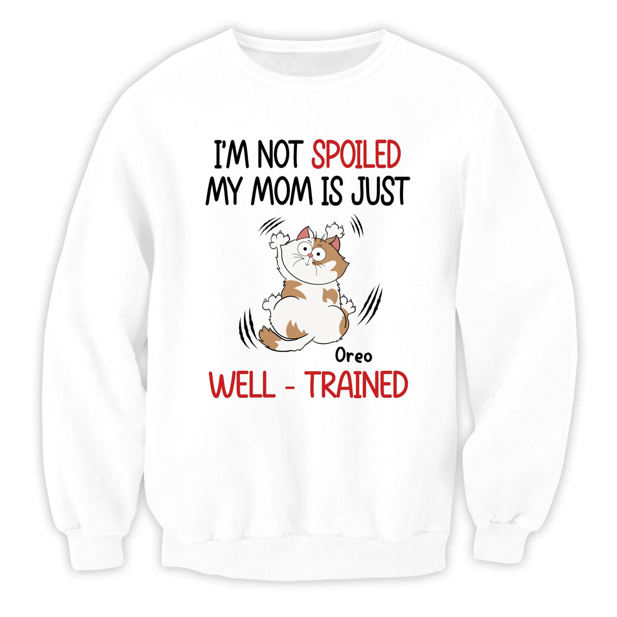 Just A Well-Trained Cat Mom - Personalized T-shirt, Cat Lover Gift, Funny Cat Mom Shirt, Gift For Cat Owner