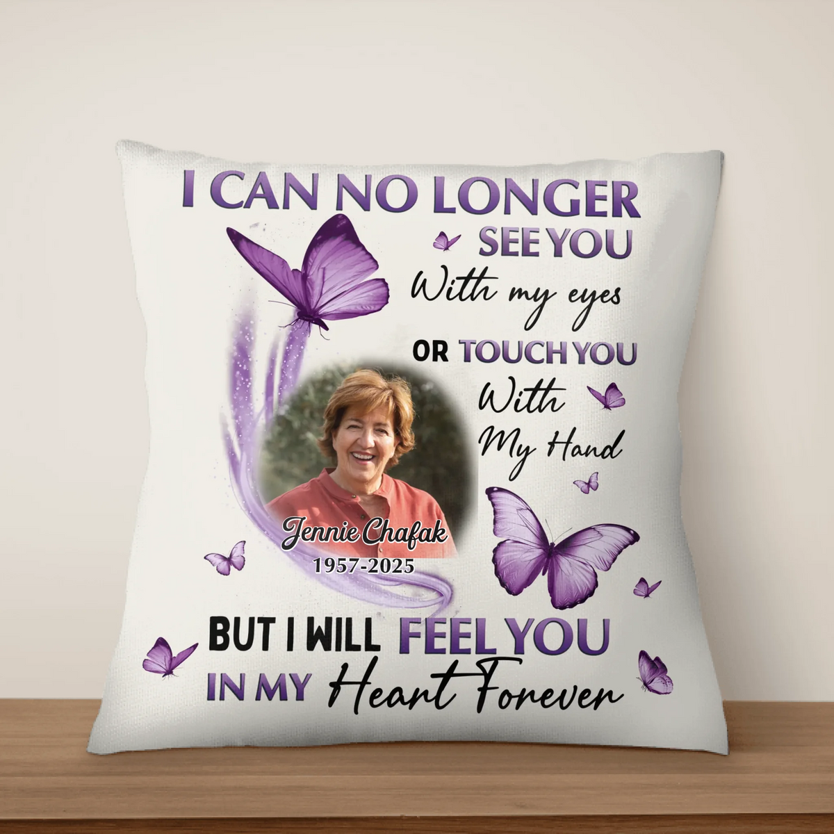 I Will Feel You In My Heart Forever - Personalized Pillow, Memorial Gift, Sympathy Gift