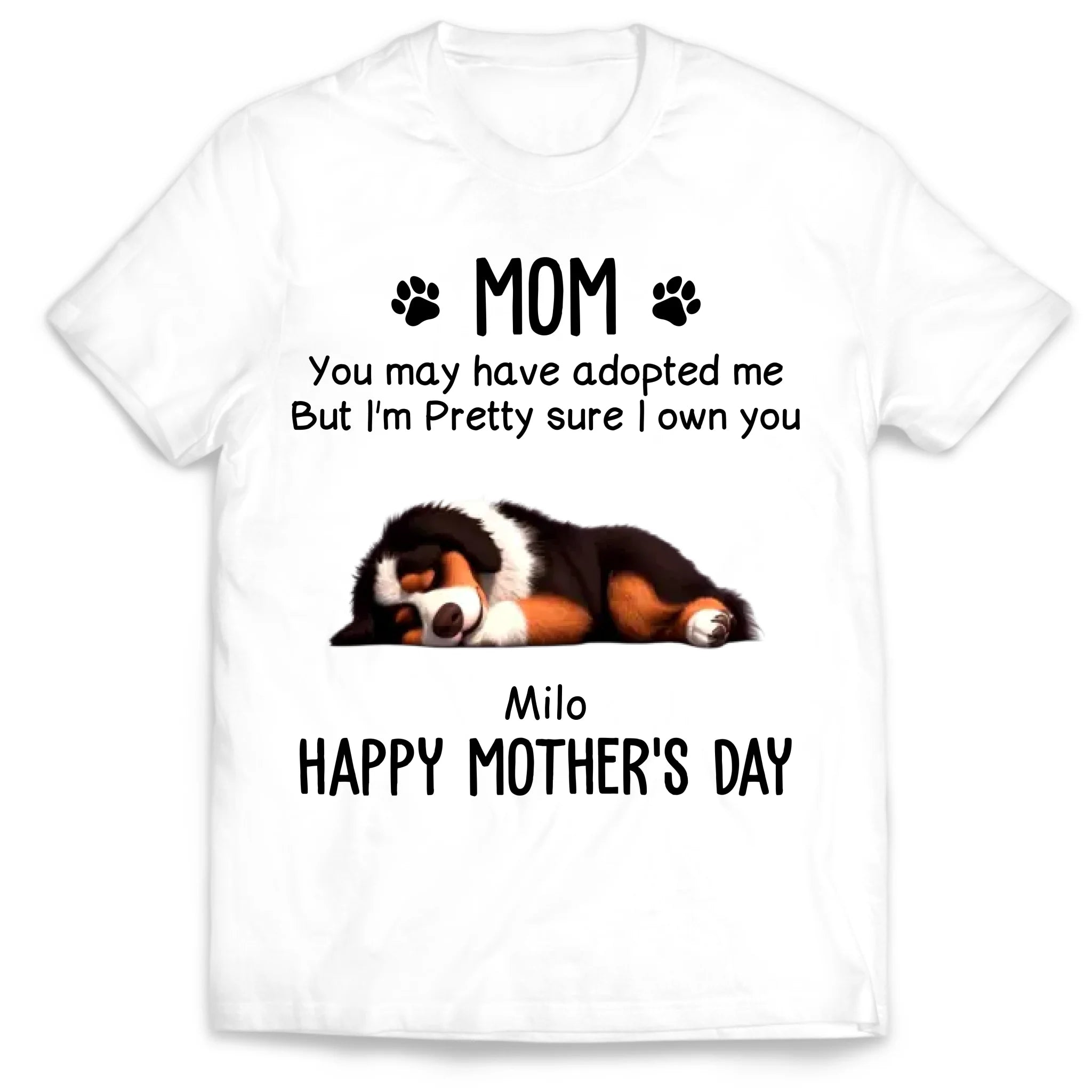 Pretty Sure I Own You, Mom q- Personalized T-shirt, Gift For Dog Lover, Shirt For Dog Mom, Cute Pet Mom Gift