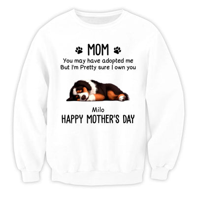 Pretty Sure I Own You, Mom q- Personalized T-shirt, Gift For Dog Lover, Shirt For Dog Mom, Cute Pet Mom Gift