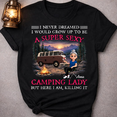 Funny RV Super Sexy Camping Lady - Personalized T-Shirt, Gift For Camping Lovers, Funny Camping Gift