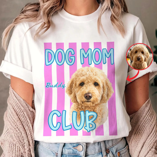 Pet Mom Club - Personalized T-Shirt, Gift For Cat Mom, Dog Mom, Drawing Pet's Water Color Portrait From Photo, Cute Stripe Shirt For Pet Lovers