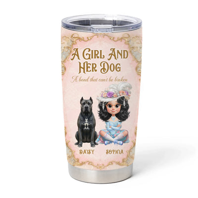 A Girl And Her Dog, A Bond That Time Can Never Break  - Personalized Tumbler, Cute Gift For Mom, Cute Gift From Kid, Mother's Day Keepsake Gift
