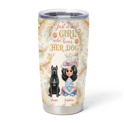 Just A Girl Who Loves Her Dog Rococo Style - Personalized Tumbler, Gift For Dog Lovers, Dog Mom Gift