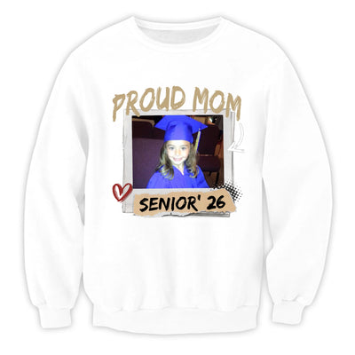 Proud Mom Of 2026 Graduate - Personalized T-Shirt, Custom Photo Class Of 2026 Family Shirt, Custom Senior Mom Graduation Shirt