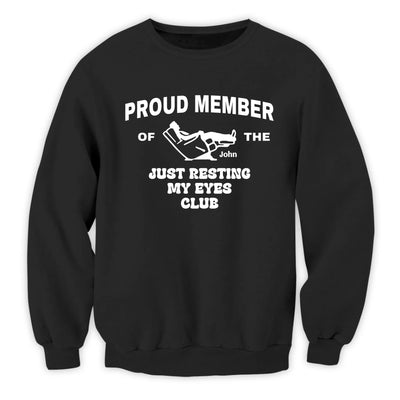 Proud Member Of The Just Resting My Eyes Club - Personalized T-Shirt, Funny Gift For Dad, Father's Day Gift Shirt