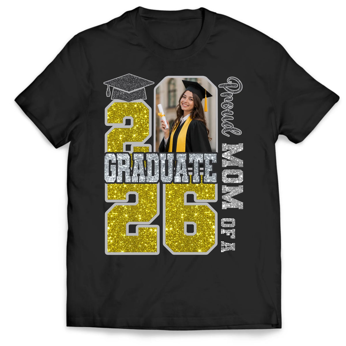 Proud Mom Of A 2026 Graduate - Personalized T-Shirt, Graduation Gift Matching Shirt, Proud Mom, Proud Dad, Proud Family Of A Graduate Shirt