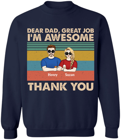 Dear Dad Great Job We're Awesome - Personalized T-Shirt, Happy Father's Day