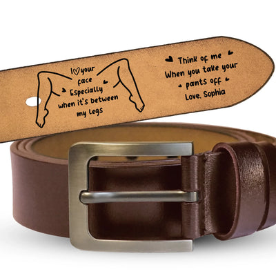 I Love Your Face Especially Between My Legs - Personalized Leather Belt, Funny Couple Gift, Gift For Couple